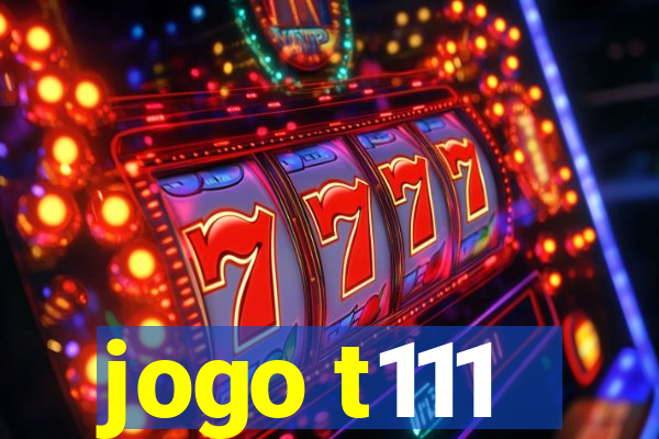 jogo t111